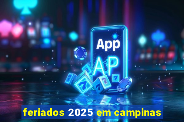 feriados 2025 em campinas